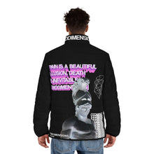 Load image into Gallery viewer, PAIN IS A BEAUTIFUL ILLUSION PUFFER