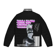 Load image into Gallery viewer, PAIN IS A BEAUTIFUL ILLUSION PUFFER